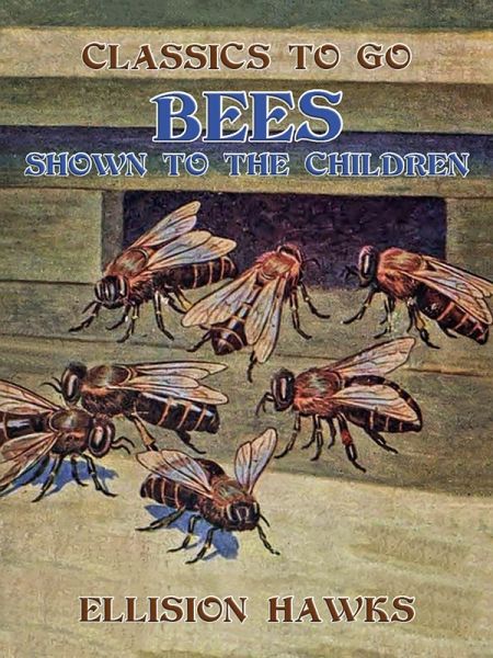 Bees, Shown to the Children (eBook, ePUB) Bees, Shown to the Children (eBook, ePUB)