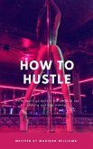 How to Hustle (eBook, ePUB)