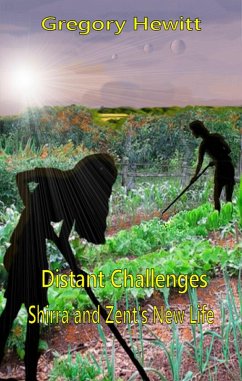 Distant Challenges: Shirra and Zent's New Life (eBook, ePUB) - Hewitt, Gregory