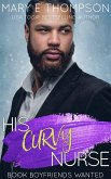 His Curvy Nurse (Book Boyfriends Wanted, #7) (eBook, ePUB) His Curvy Nurse (Book Boyfriends Wanted, #7) (eBook, ePUB)