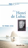 Prier 15 jours avec Henri de Lubac (eBook, ePUB)