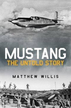 Mustang: The Untold Story - Willis, Matthew