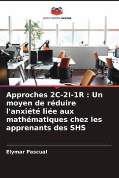 Approches 2C-2I-1R : Un moyen de réduire l'anxiété liée aux mathématiques chez les apprenants des SHS - Pascual, Elymar