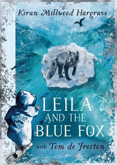 Leila and the Blue Fox - Millwood Hargrave, Kiran
