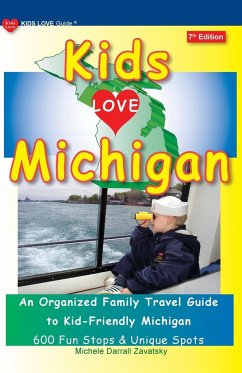 KIDS LOVE MICHIGAN, 7th Edition - Darrall Zavatsky, Michele