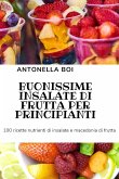 BUONISSIME INSALATE DI FRUTTA PER PRINCIPIANTI