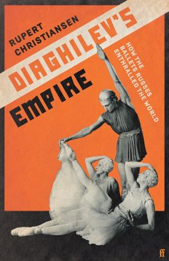 Diaghilev's Empire - Christiansen, Rupert