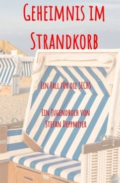 Geheimnis im Strandkorb - Deppmeyer, Stefan