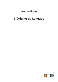 L´Origine du Langage - Rosny, Léon de