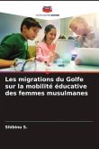 Les migrations du Golfe sur la mobilité éducative des femmes musulmanes