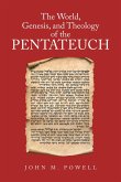 The World, Genesis, and Theology of the Pentateuch (eBook, ePUB)
