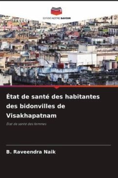 État de santé des habitantes des bidonvilles de Visakhapatnam - Naik, B. Raveendra