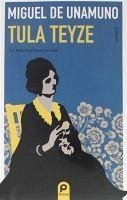 Tula Teyze - De Unamuno, Miguel