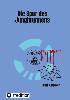 Die Spur des Jungbrunnens - Becker, Henri Joachim