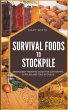 Survival Foods To Stockpile - Bild 1