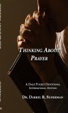 THINKING ABOUT PRAYER...