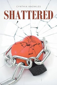 Shattered (eBook, ePUB) - Knowles, Cynthia