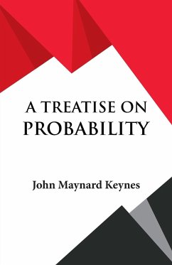 A Treatise on Probability - Keynes, John Maynard