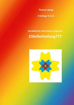 Symbolische alternative magische 23Selbstheilung777 - Spiegl, Thomas;23Liebe777, Magier 23ZANAS777