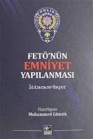 Fetönün Emniyet Yapilanmasi - Gömük, Muhammed