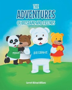 The Adventures of Brisbane and Friends (eBook, ePUB) - Williams, Garrett Michael