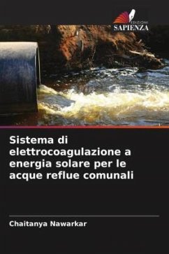 Sistema di elettrocoagulazione a energia solare per le acque reflue comunali - Nawarkar, Chaitanya