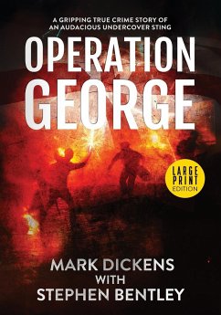 Operation George - Dickens, Mark; Bentley, Stephen