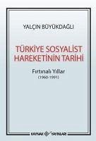 Türkiye Sosyalist Hareketinin Tarihi - Büyükdagli, Yalcin