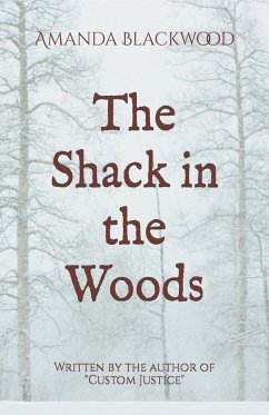The Shack in the Woods - Blackwood, Amanda