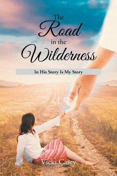 The Road in the Wilderness - Casey, Vicki