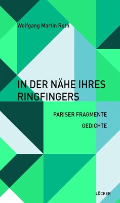 In der Nähe ihres Ringfingers - Roth, Wolfgang Martin