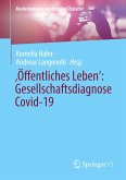 ¿Öffentliches Leben¿: Gesellschaftsdiagnose Covid-19