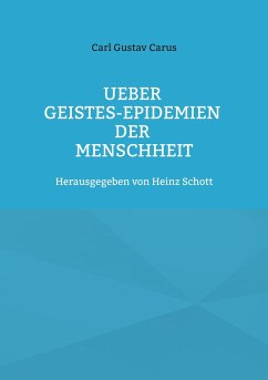 Ueber Geistes-Epidemien der Menschheit - Carus, Carl Gustav