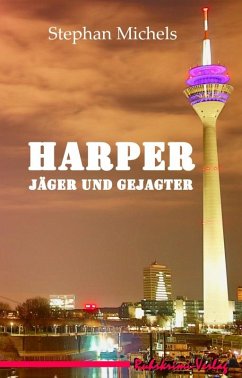 Harper - Jäger und Gejagter - Michels, Stephan