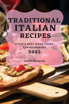 TRADITIONAL ITALIAN RECIPES 2022 - Boiocchi, Alice