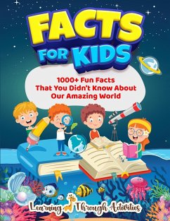Facts For Kids: 1000+ Fun Facts That You Didn't Know About Our Amazing World - Gibbs, Charlotte