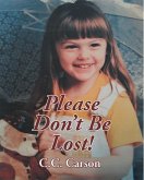 Please Don't Be Lost! (eBook, ePUB)