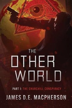 The Churchill Conspiracy: The Other World - Macpherson, James D E