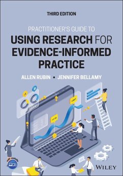 Practitioner's Guide to Using Research for Evidence-Informed Practice - Rubin, Allen (University of Texas at Austin); Bellamy, Jennifer (University of Chicago)