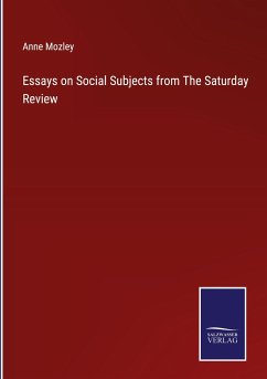 Essays on Social Subjects from The Saturday Review - Mozley, Anne