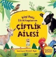 Bilgi Dolu Ilk Kitaplarim - Ciftlik Ailesi - Aya, Kevser