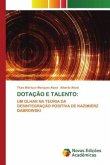 DOTAÇÃO E TALENTO: