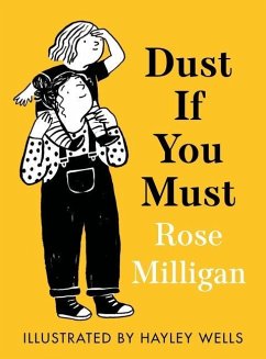 Dust If You Must - Milligan, Rose