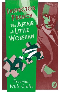 Inspector French: The Affair at Little Wokeham - Wills Crofts, Freeman