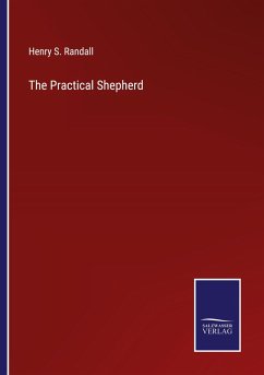 The Practical Shepherd - Randall, Henry S.