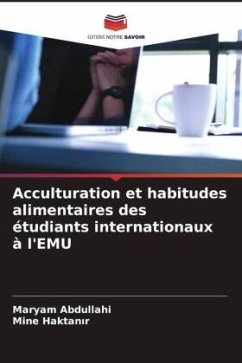 Acculturation et habitudes alimentaires des étudiants internationaux à l'EMU - Abdullahi, Maryam;Haktanir, Mine