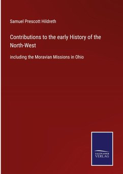 Contributions to the early History of the North-West - Hildreth, Samuel Prescott