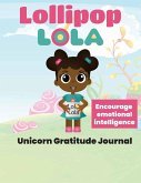 Lollipop Lola Unicorn Gratitude Journal