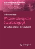 Wissenssoziologische Sozialpädagogik (eBook, PDF)
