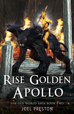 Rise Golden Apollo (The Old World Saga, #2) (eBook, ePUB) - Preston, Joel